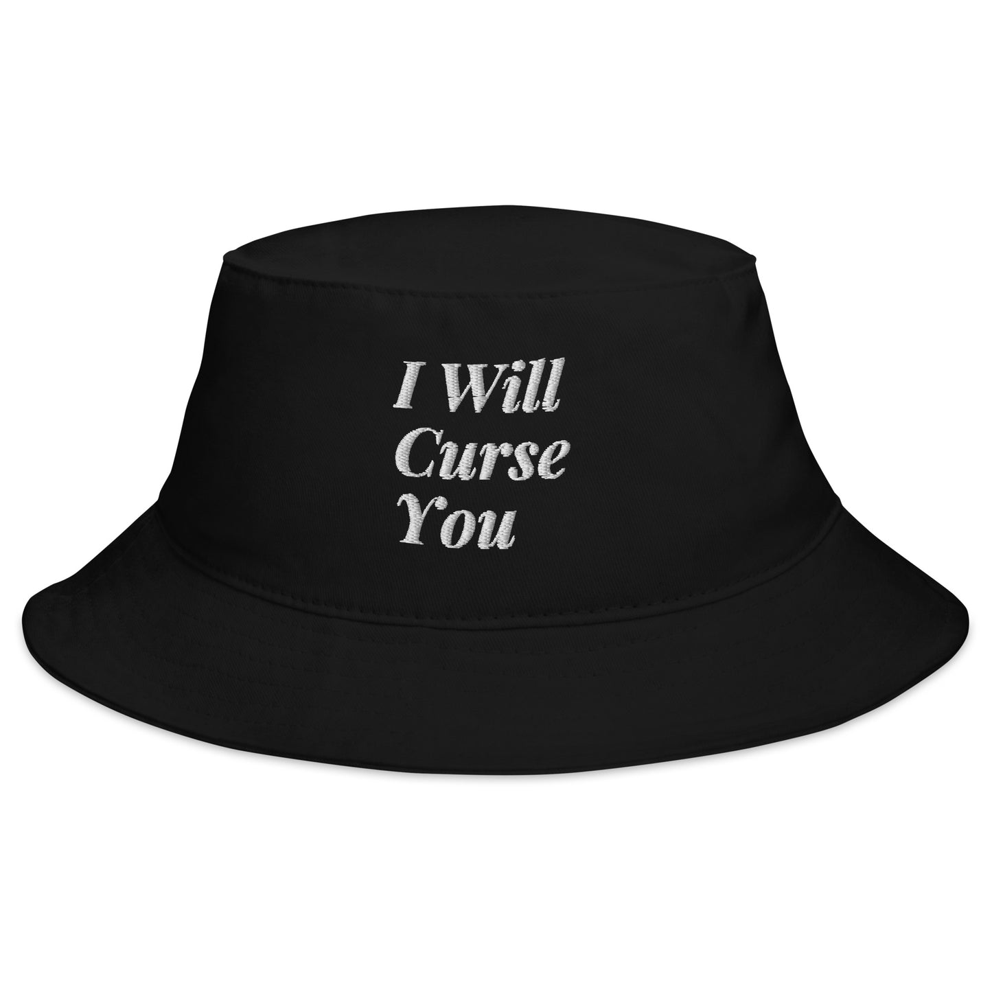 Embroidered Bucket Hat - "I Will Curse You"