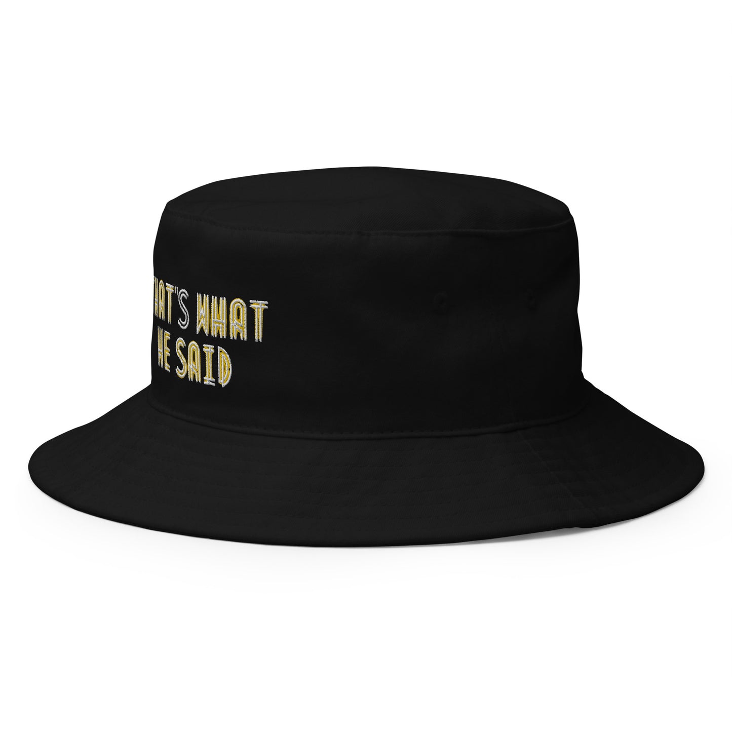 Embroidered Bucket Hat - "That's What He Said"