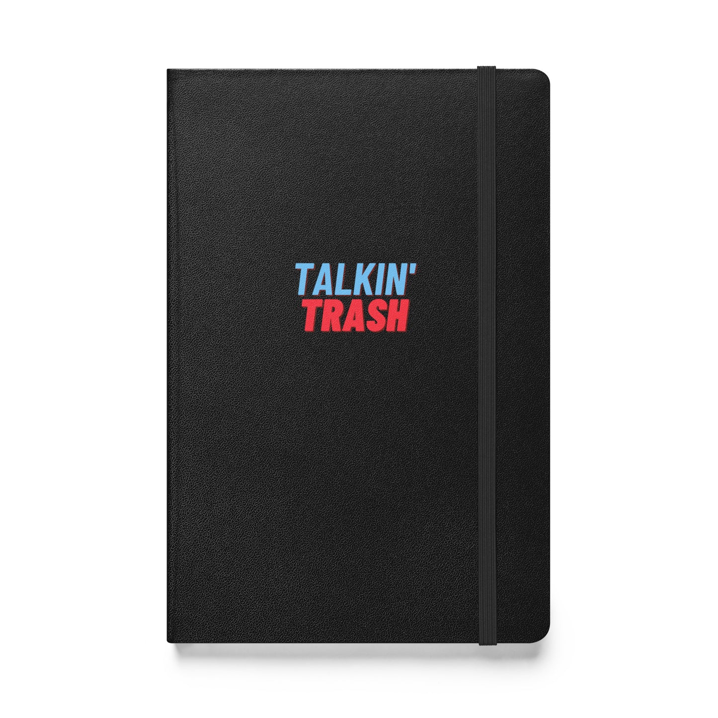 Hardcover Notebook - "Talkin' Trash"