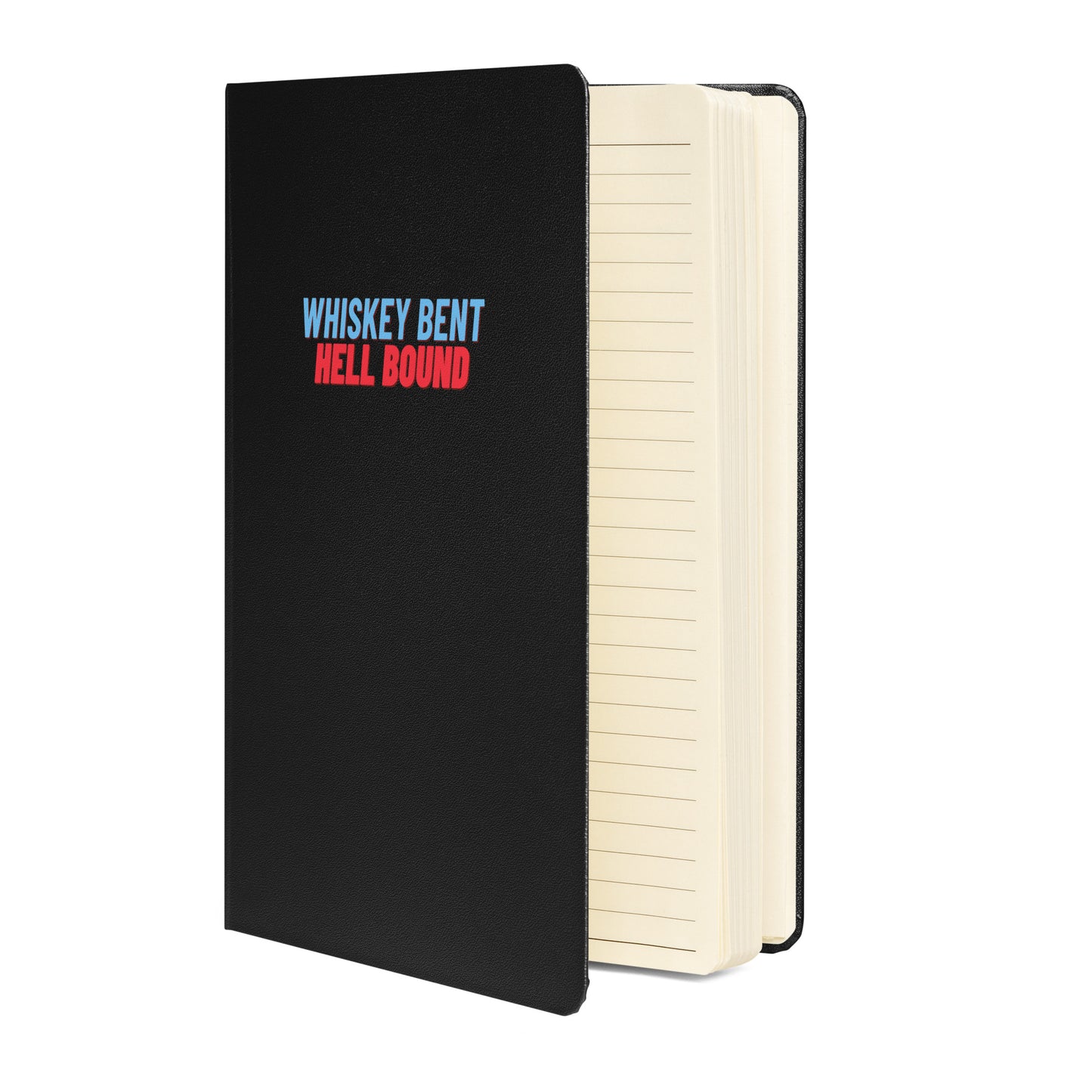 Hardcover Journal Diary Notebook - "Whiskey Bent Hell Bound"