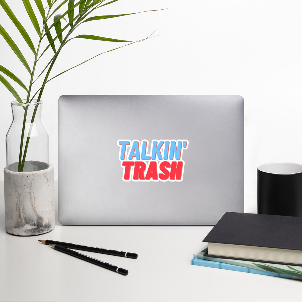 Talkin' Trash Sticker - 3 Sizes