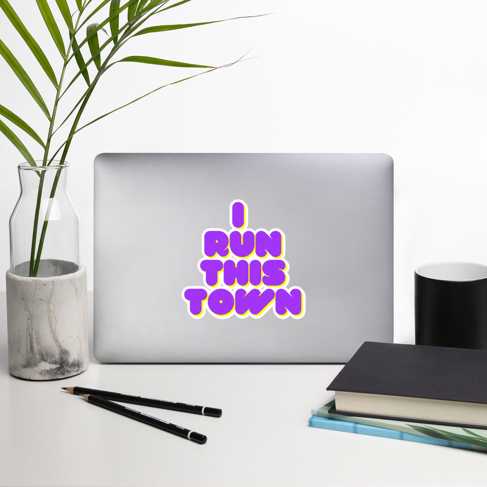 Sticker "I Run This Town" in 3 Sizes