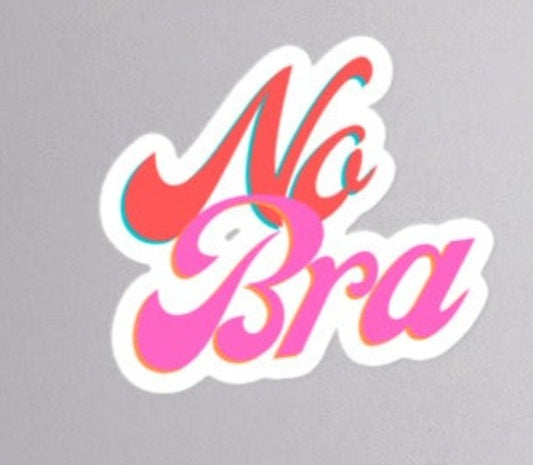 Vinyl Sticker - "No Bra" in 3 Sizes