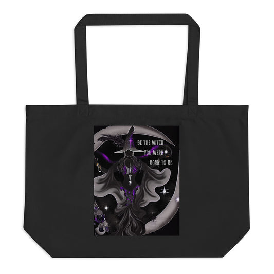 Be The Witch You Were Born To Be - Large Eco Tote Bag