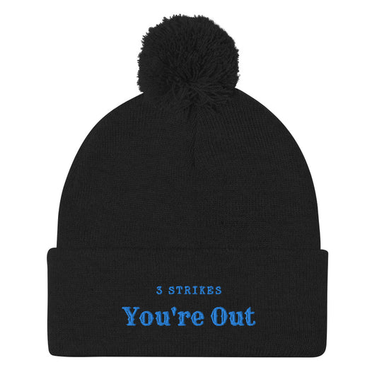 Pom Pom Beanie - "3 Strikes You're Out"