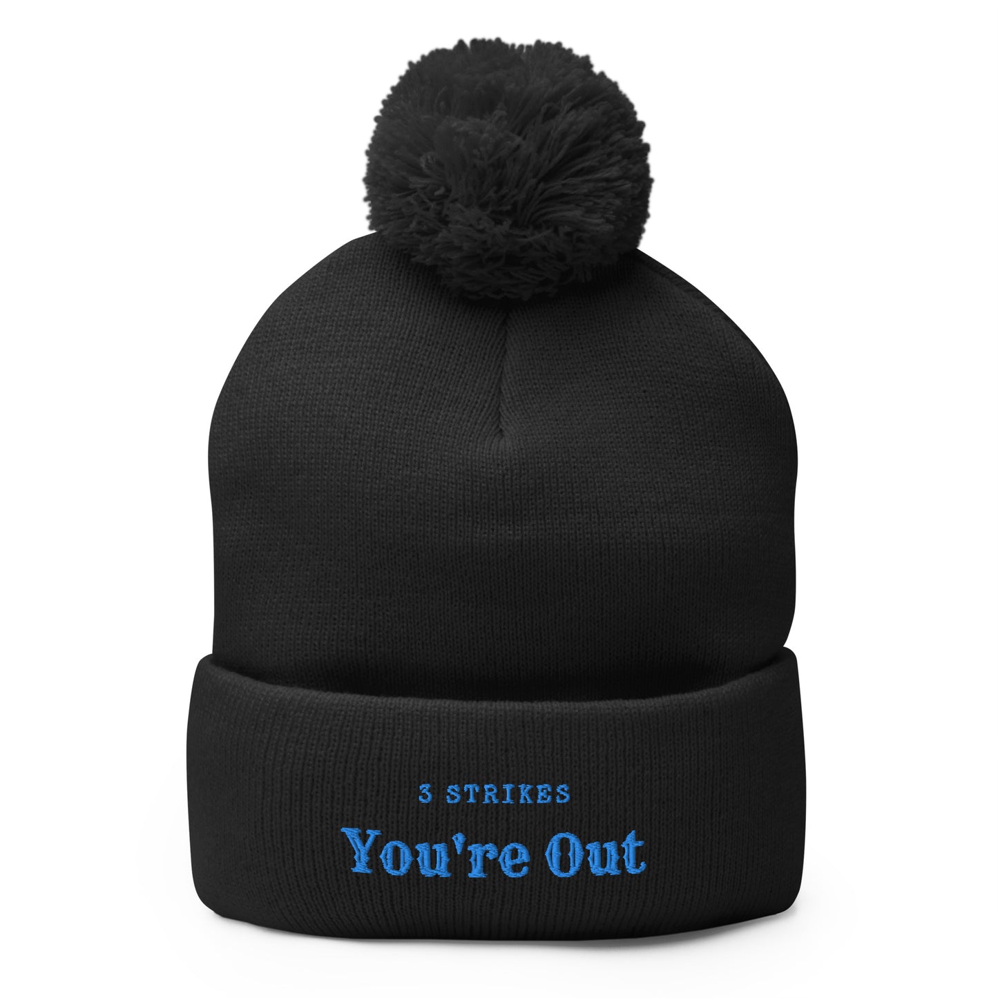 Pom Pom Beanie - "3 Strikes You're Out"