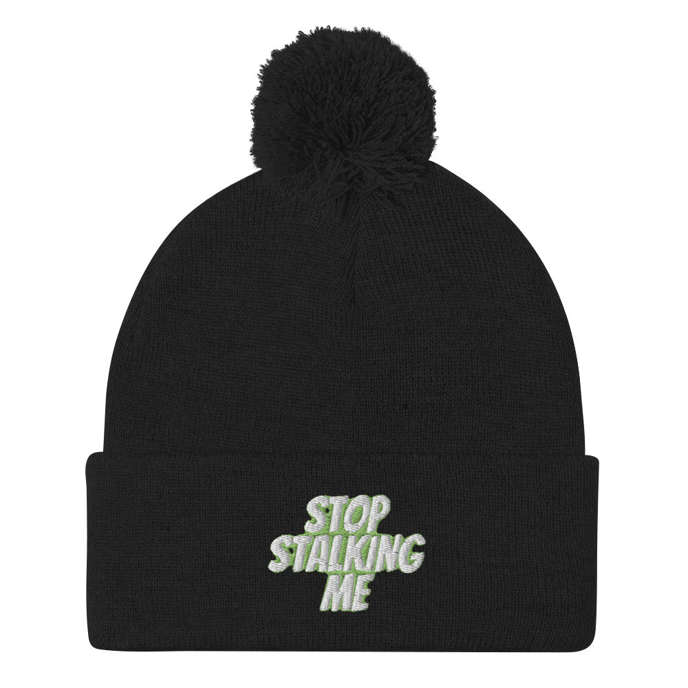 Pom Pom Beanie - "Stop Stalking Me"