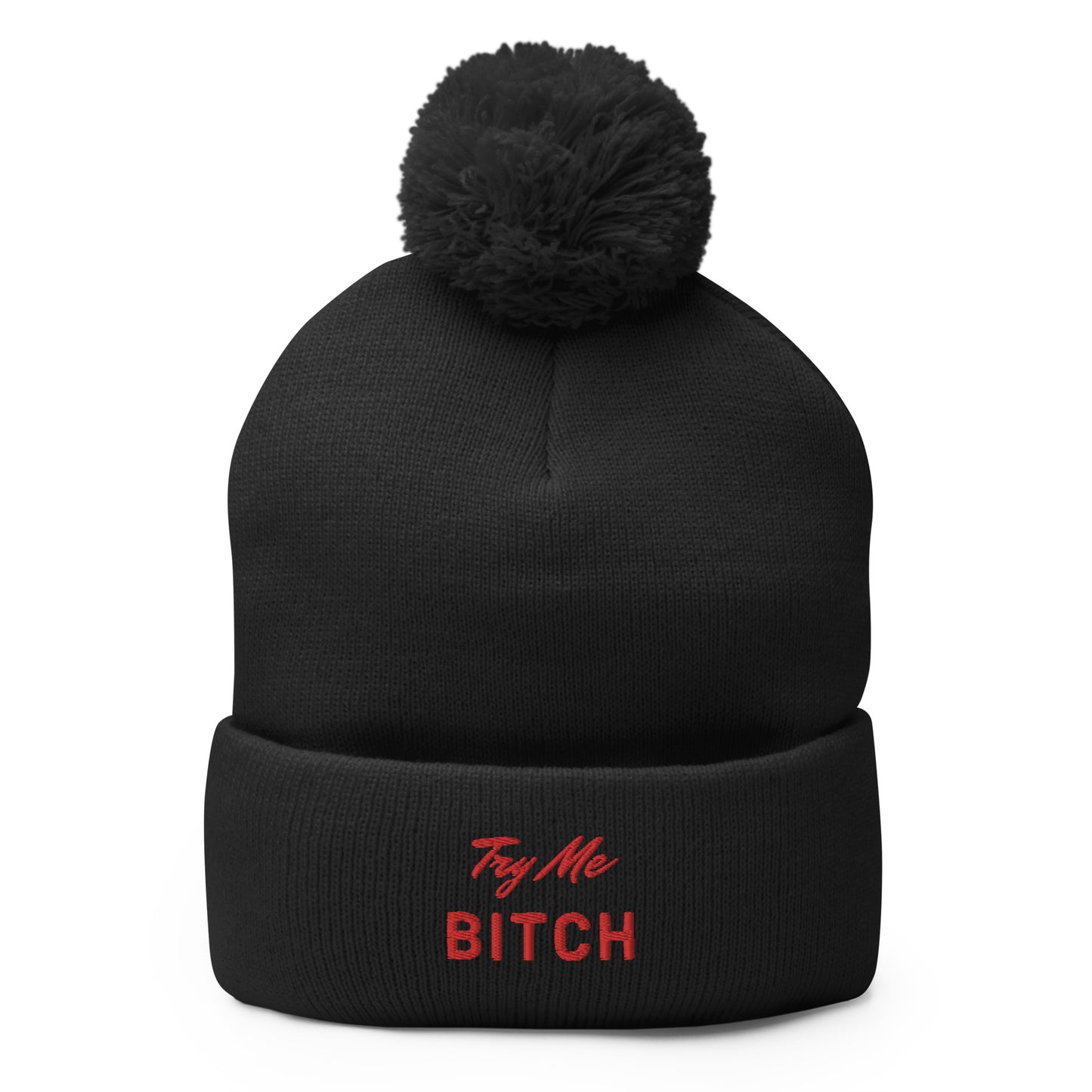 Pom Pom Beanie - "Try Me Bitch"