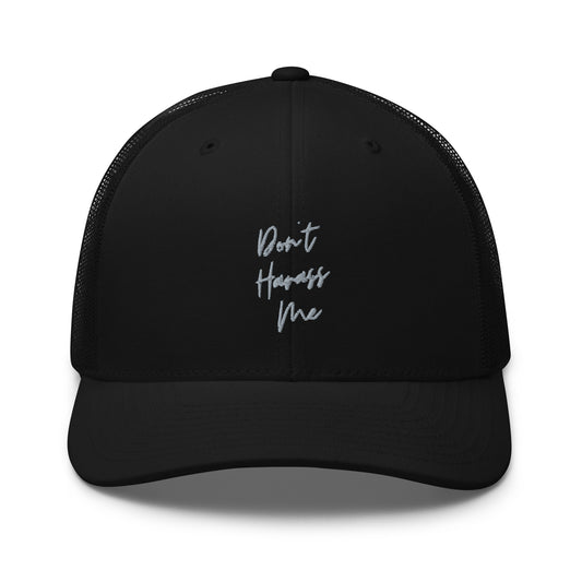 Embroidered Retro Style Trucker Cap - "Don't Harass Me"