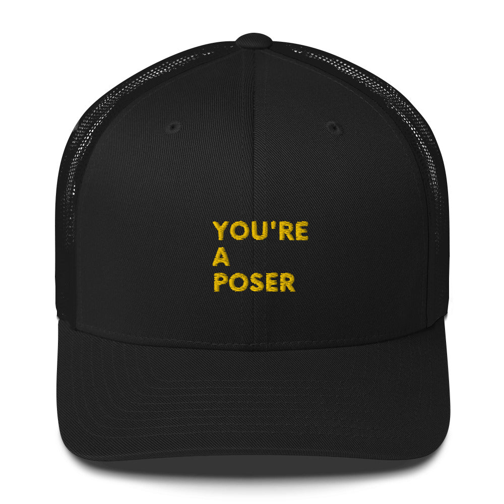 Embroidered Retro Style Trucker Cap - "You're A Poser