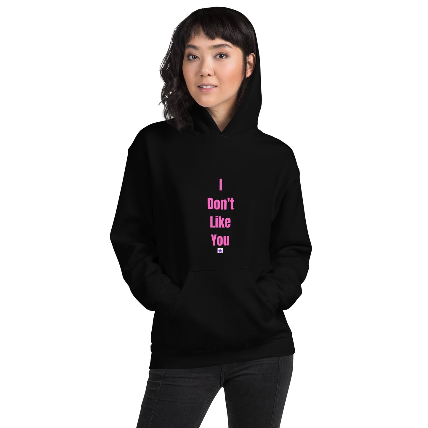 Unisex Hoodie S-5XL - I Don't Like You