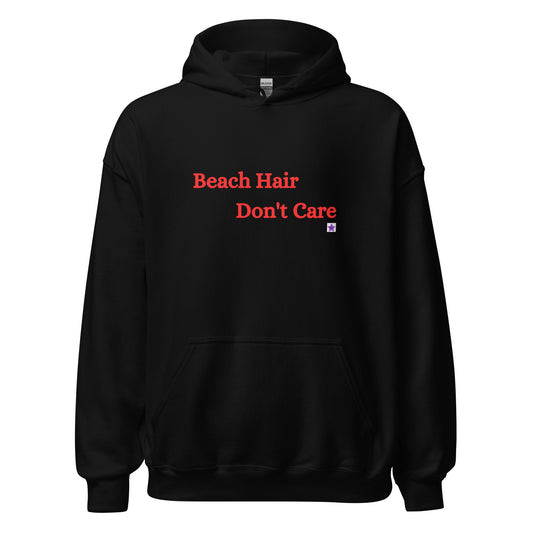 Unisex Hoodie S-5XL - Beach Hair Don't Care