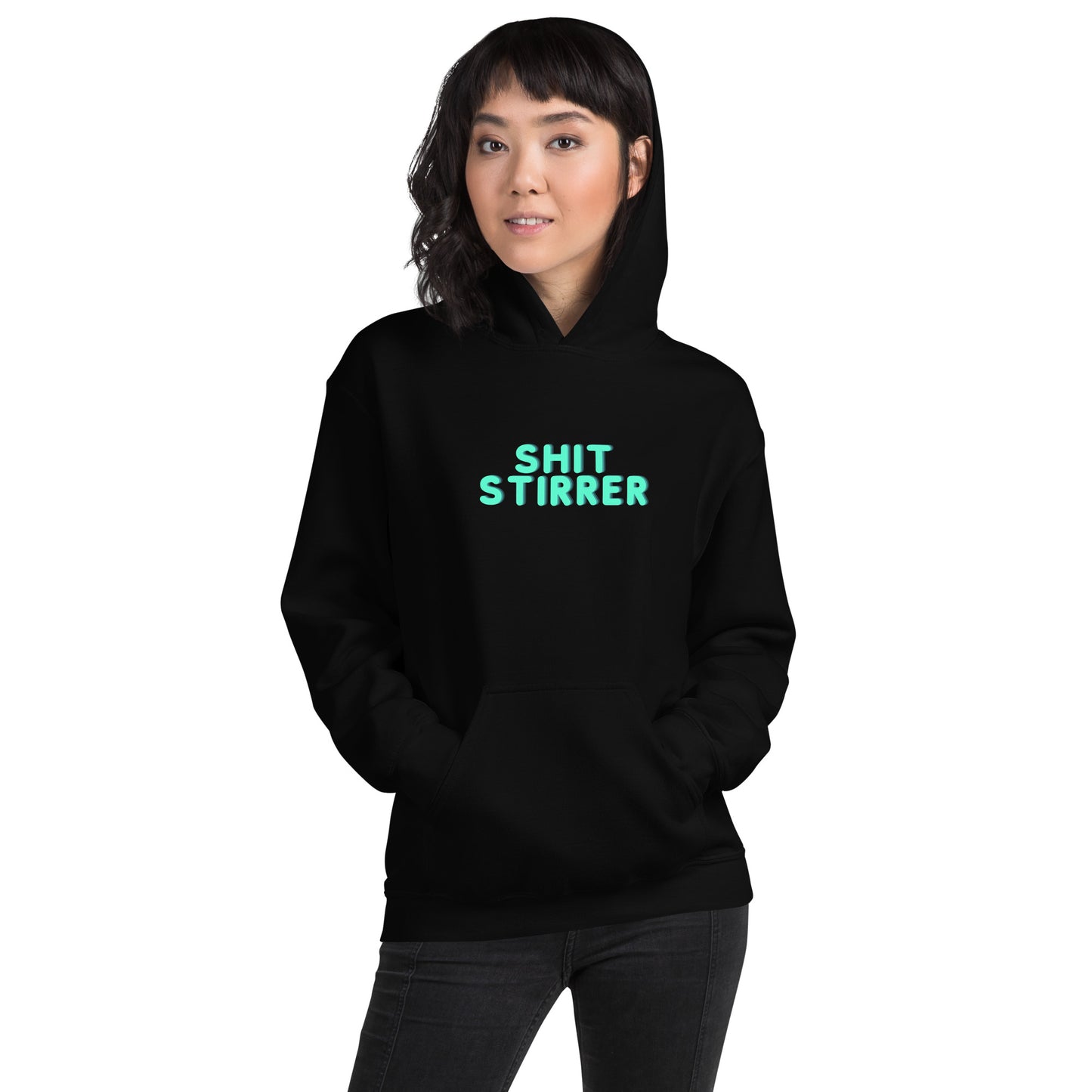 Unisex Hoodie S-5XL - "Shit Stirrer"