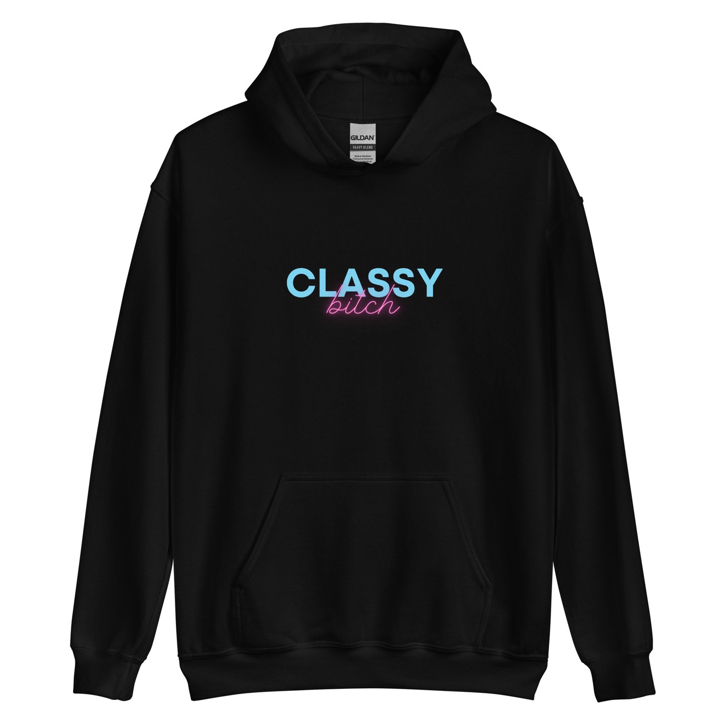 Unisex Hoodie S-5XL - "Classy Bitch"