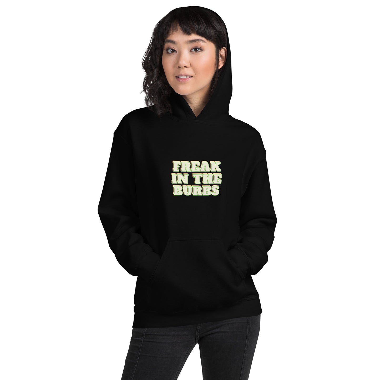 Unisex Hoodie S-5XL - "Freak In The Burbs"