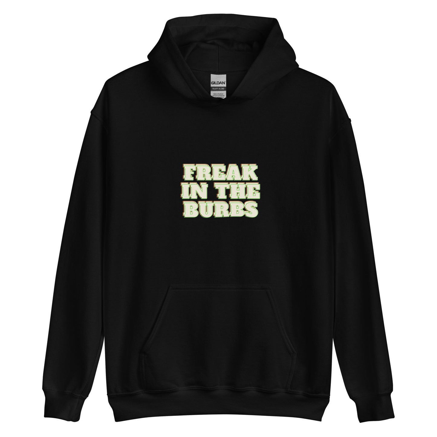 Unisex Hoodie S-5XL - "Freak In The Burbs"