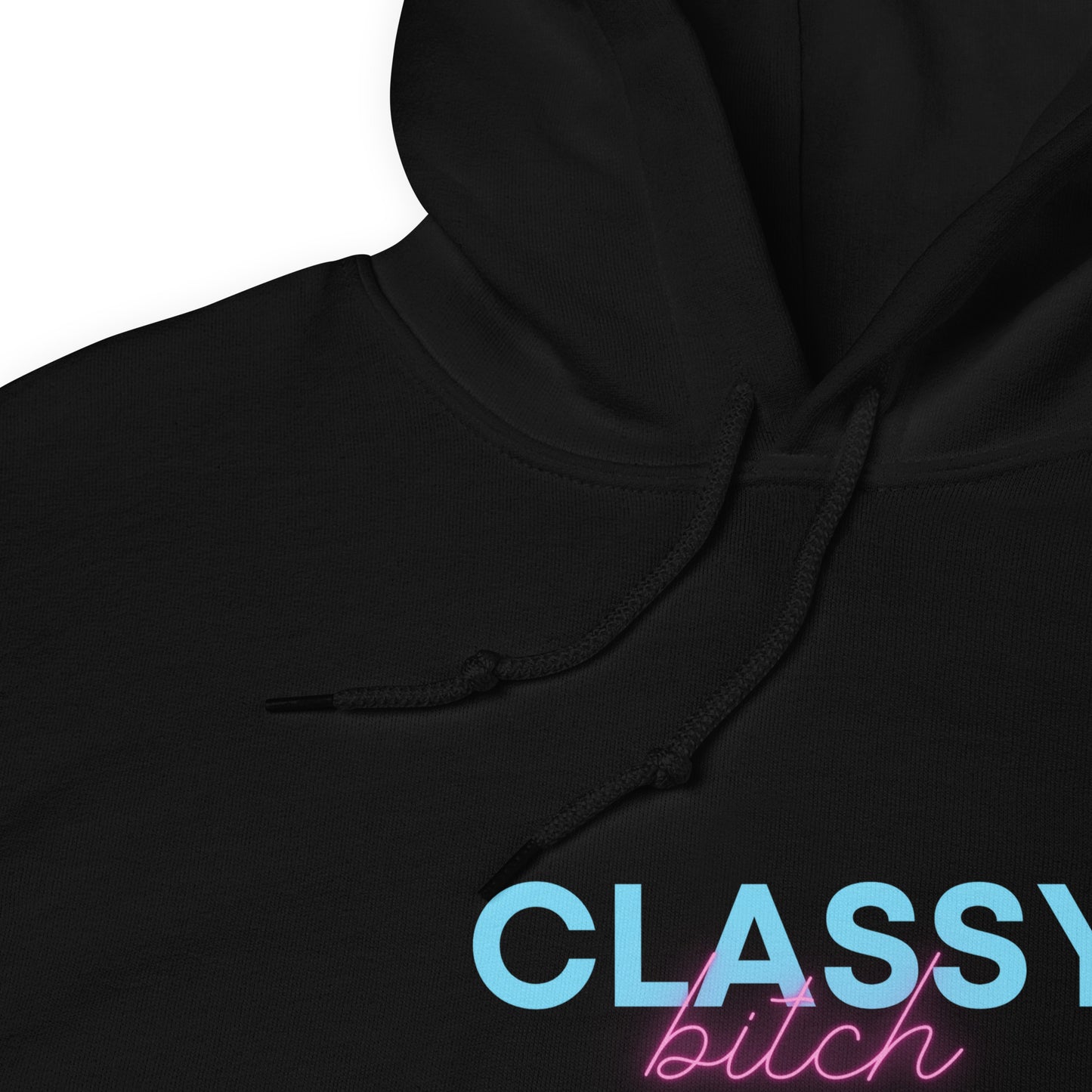 Unisex Hoodie S-5XL - "Classy Bitch"