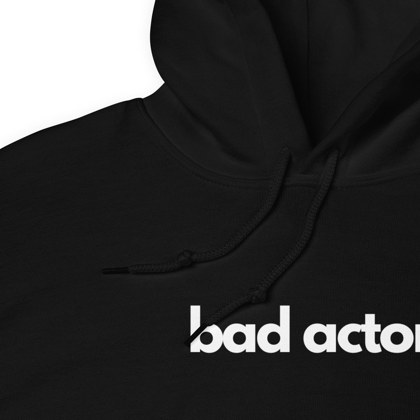 Unisex Hoodie S-5XL - "Bad Actor"