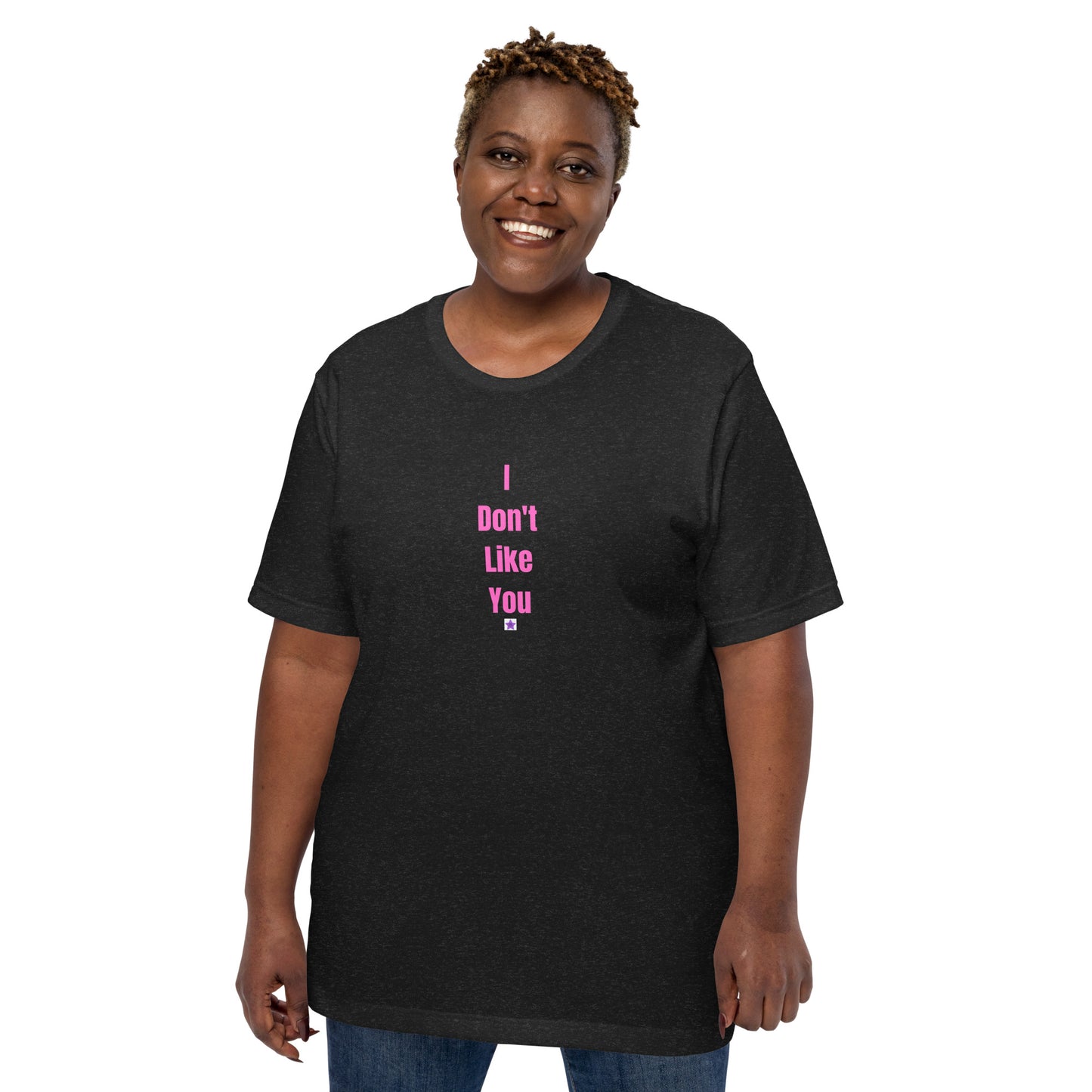 Unisex t-shirt XS-5XL - I Don't Like You