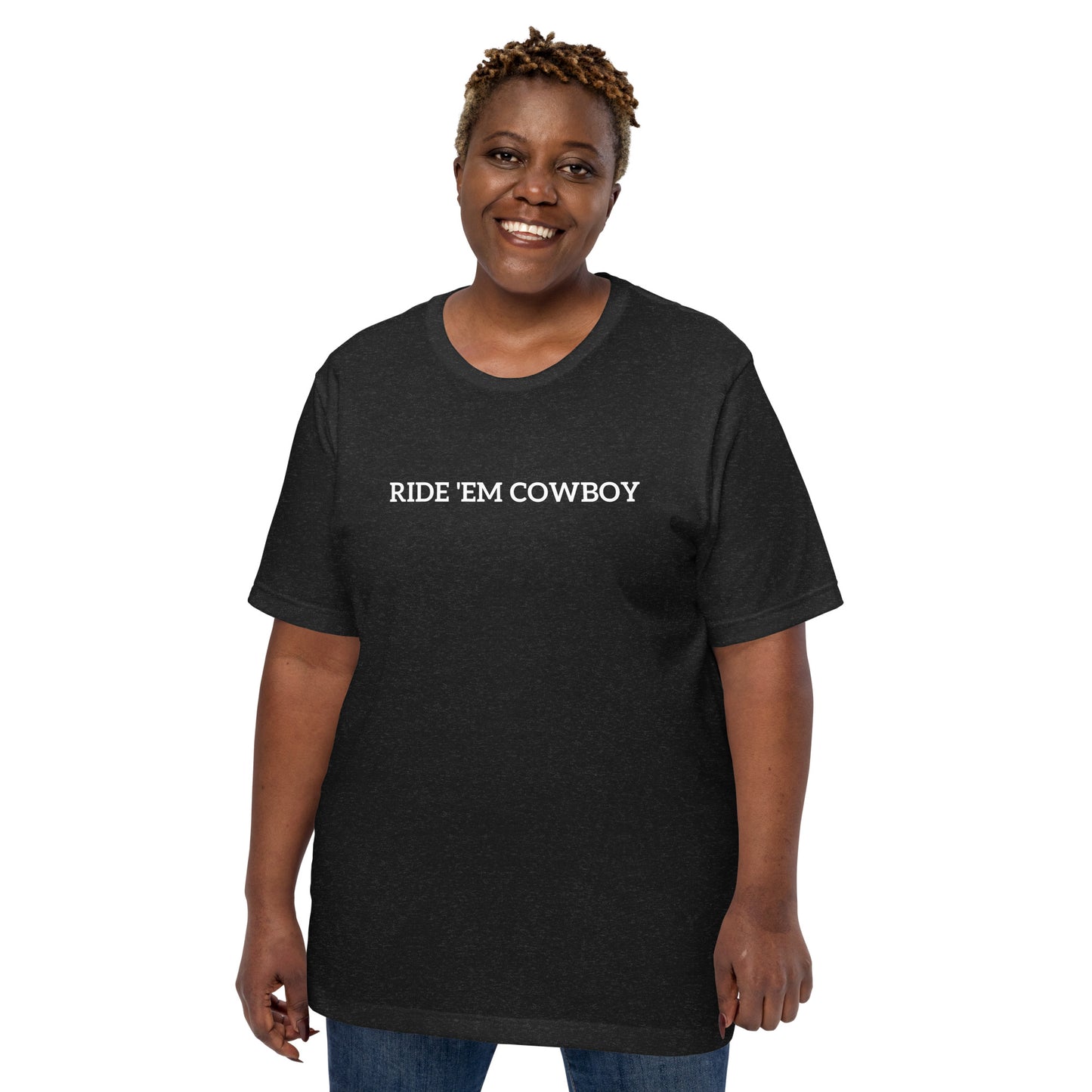 Unisex T-Shirt XS-5XL - "Ride 'Em Cowboy"