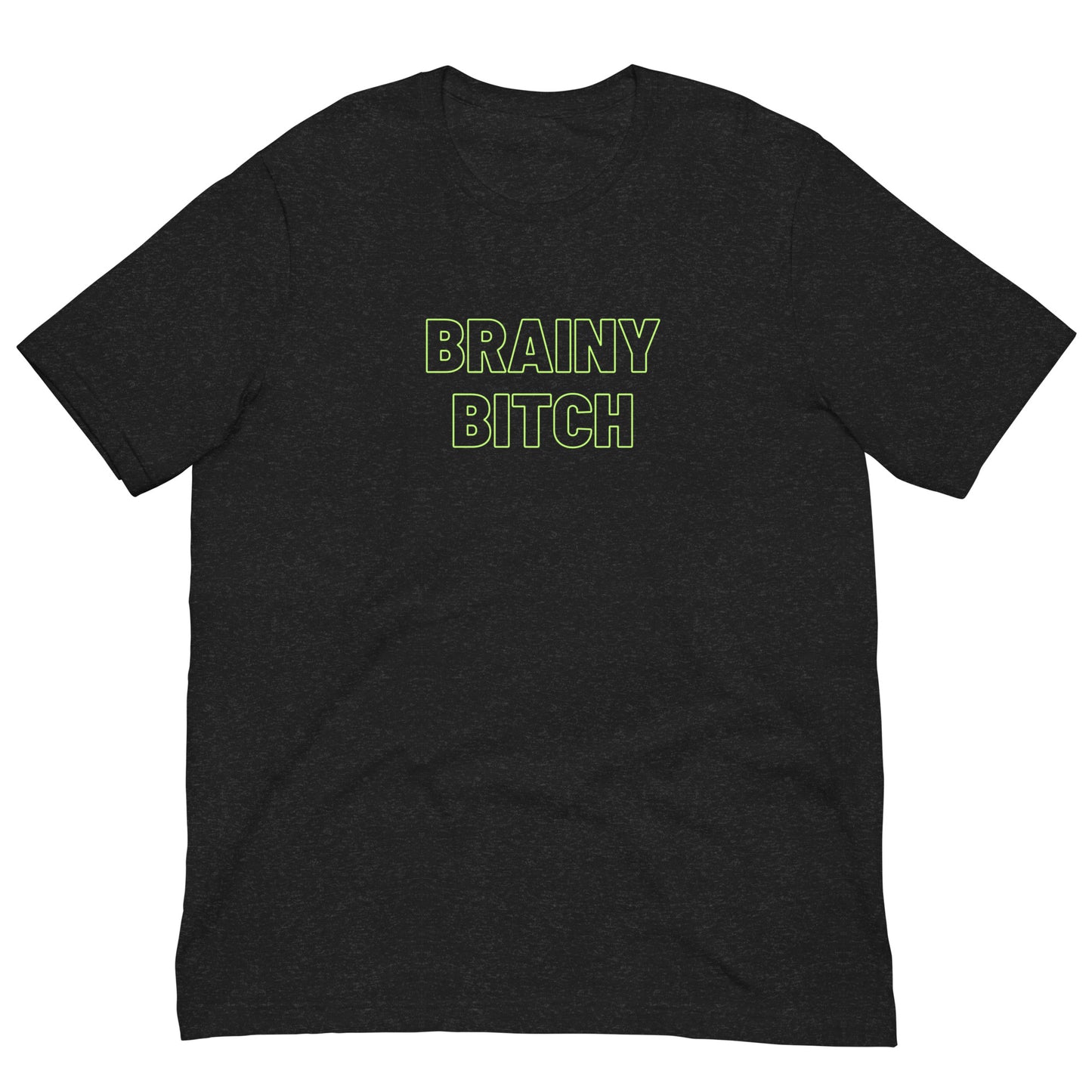 Unisex T-Shirt XS-5XL - "Brainy Bitch"