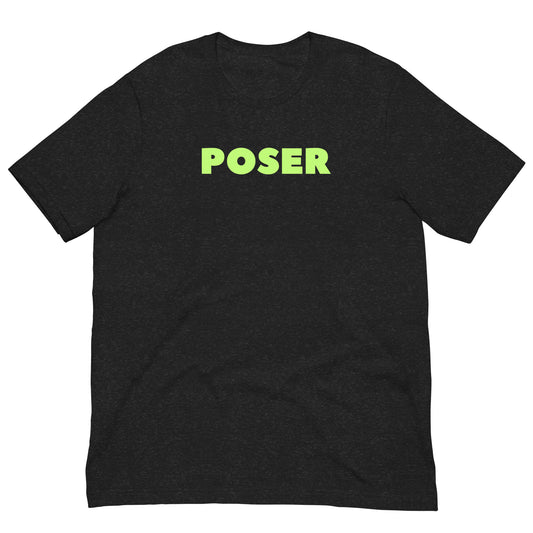 Unisex T-Shirt XS-5XL - "Poser"