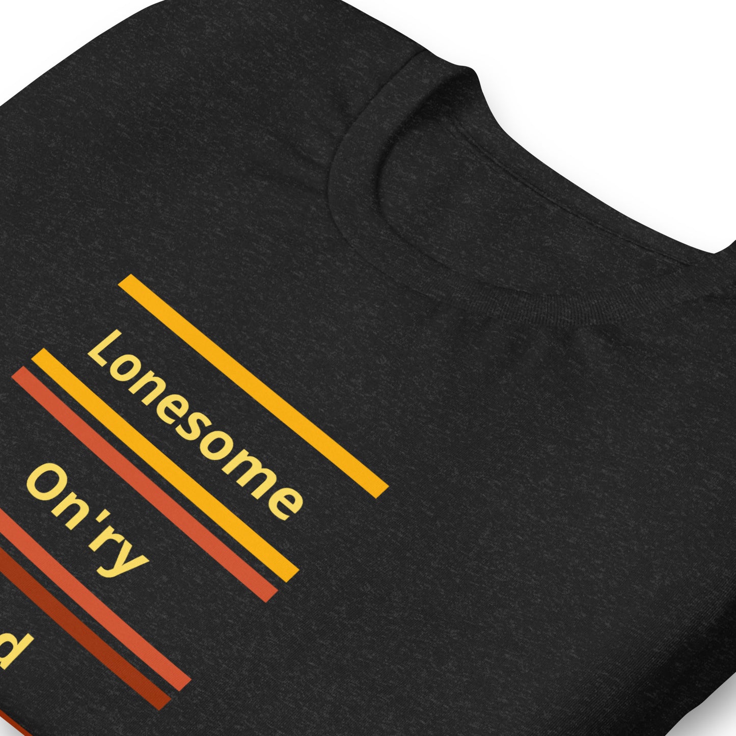 Unisex t-shirt XS-5XL - Lonesome On'ry and Mean