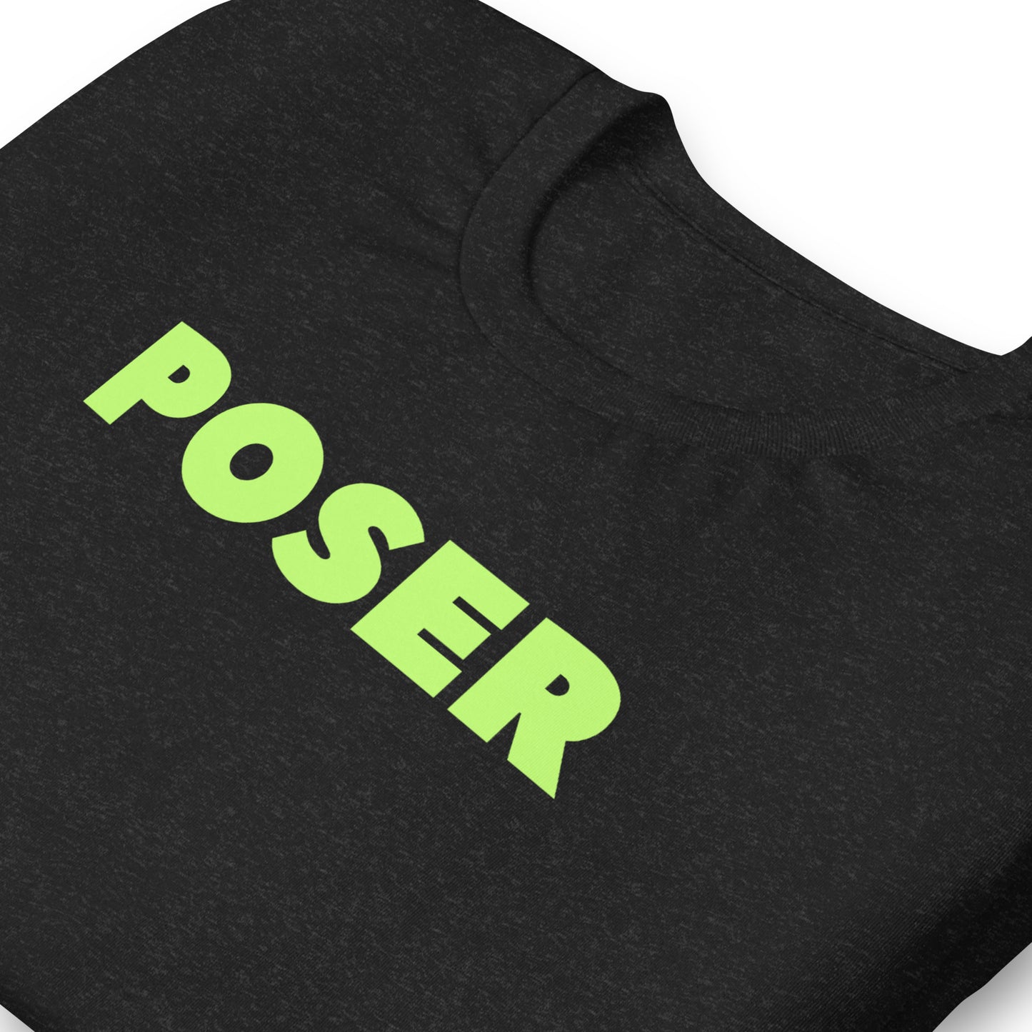 Unisex T-Shirt XS-5XL - "Poser"